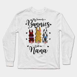 My Favorite Bunnies Call Me Nana, Cute Leopard Bunnies Easter Gift Long Sleeve T-Shirt